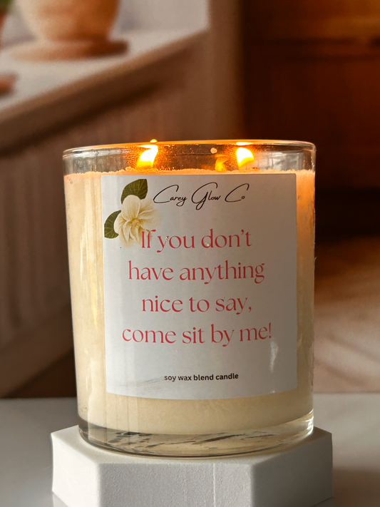 If you don't have anything nice to say, come sit by me!